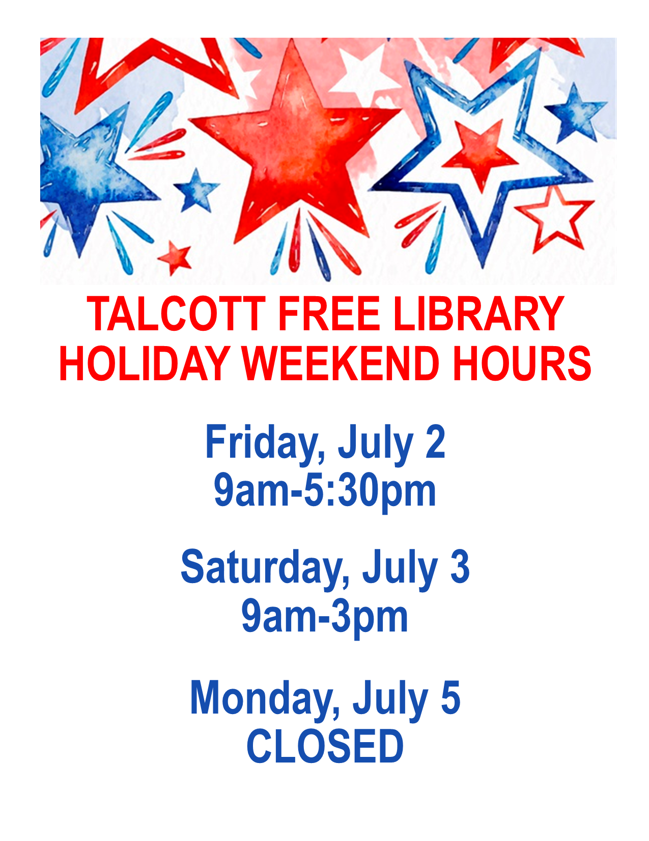 Holiday ScheduleHave a safe and fun 4th of July Talcott Library